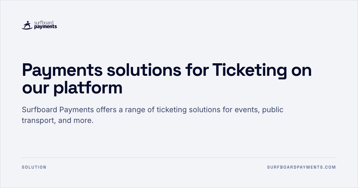 Payments solutions for Ticketing on our platform